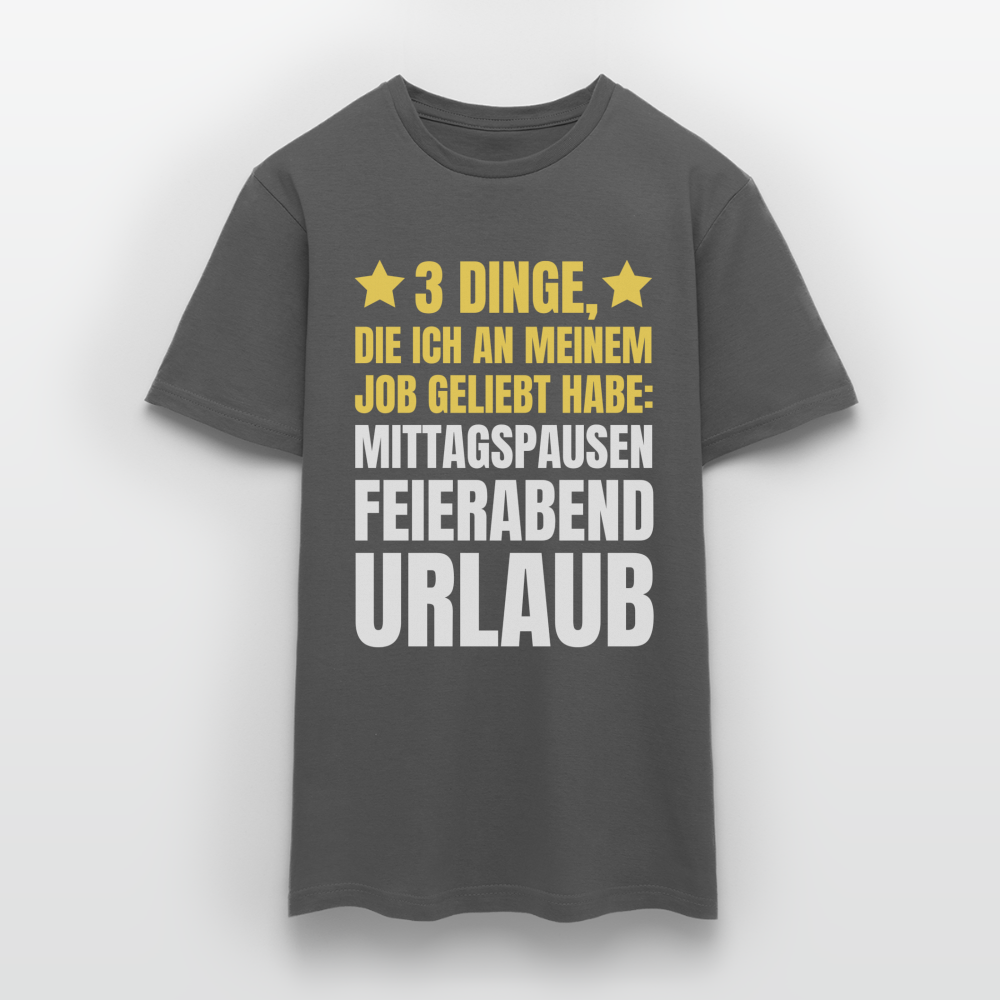 Männer T-Shirt "3 Dinge, die ich an meinem Job geliebt habe" - Anthrazit