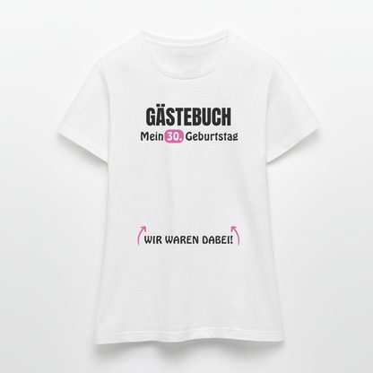 Gästebuch T-Shirt "30. Geburtstag" für Frauen - Weiß