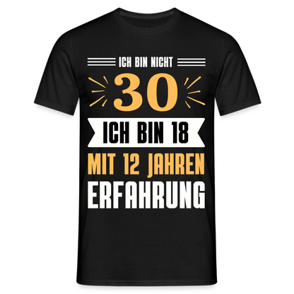 Männer T-Shirt "Ich bin nicht 30" - Schwarz