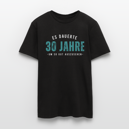 Männer T-Shirt "Es dauerte 30 Jahre um so gut auszusehen" - Schwarz