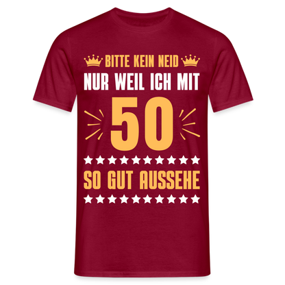 Männer T-Shirt "Bitte kein Neid, nur weil ich mit 50 so gut aussehe" - Ziegelrot