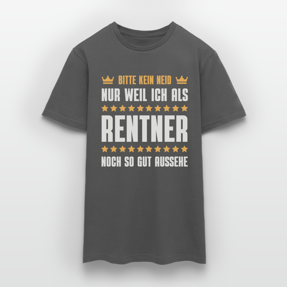 Männer T-Shirt "Bitte kein Neid, nur weil ich als Rentner noch so gut aussehe" - Anthrazit