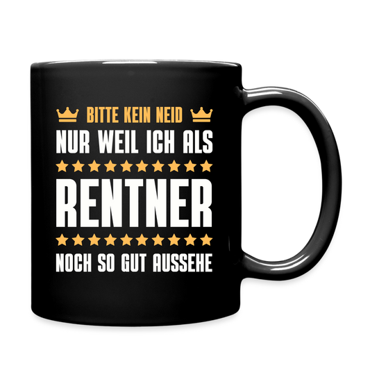 Tasse "Bitte kein Neid, nur weil ich als Rentner noch so gut aussehe" - Schwarz