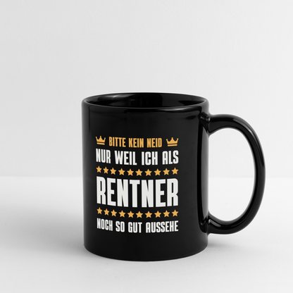 Tasse "Bitte kein Neid, nur weil ich als Rentner noch so gut aussehe" - Schwarz