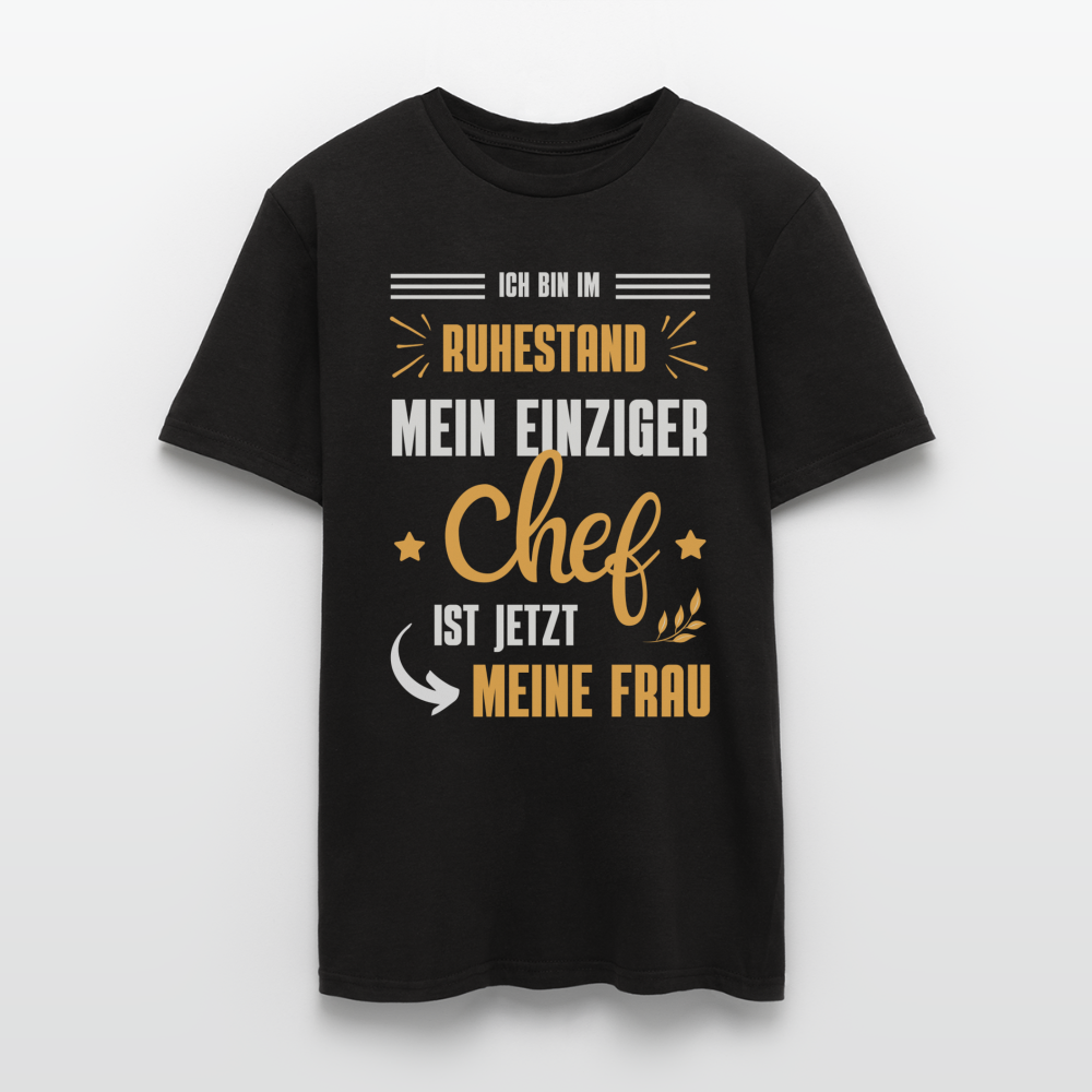 Männer T-Shirt "Männer T-Shirt "Ich bin im Ruhestand - Mein einziger Chef ist jetzt meine Frau"" - Schwarz