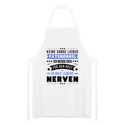 Kochschürze "Keine Sorge lieber Patenonkel, ich werde dich für den Rest deines Lebens nerven" - Weiß