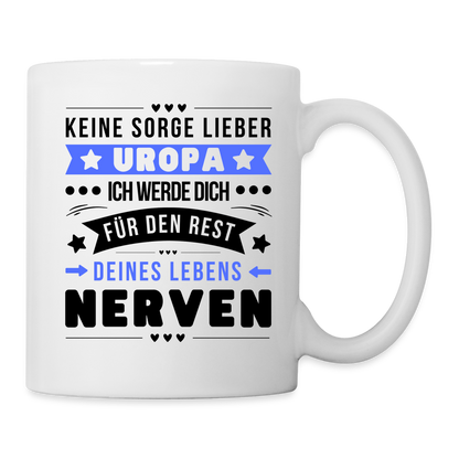 Tasse "Keine Sorge lieber Patenonkel, ich werde dich für den Rest deines Lebens nerven" - Weiß