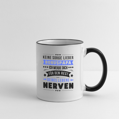 Tasse "Keine Sorge lieber Bonuspapa, ich werde dich für den Rest deines Lebens nerven" - Weiß/Schwarz