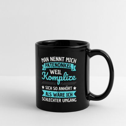 Tasse "Man nennt mich Patenonkel weil Komplize sich so anhört als wäre ich schlechter Umgang" - Schwarz