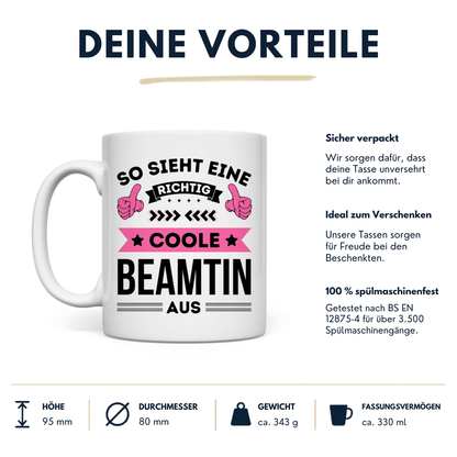 Tasse "So sieht eine richtig coole Beamtin aus" Vorteile