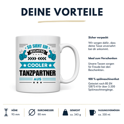Tasse "So sieht ein richtig cooler Tanzpartner aus" Vorteile