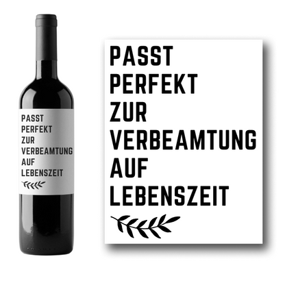 Flaschenetikett "Passt perfekt zur Verbeamtung auf Lebenszeit"