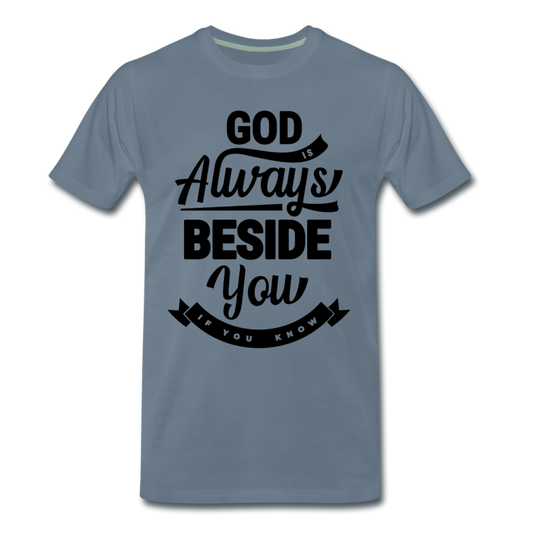 Männer T-Shirt "God is always beside you if you know" - Blaugrau