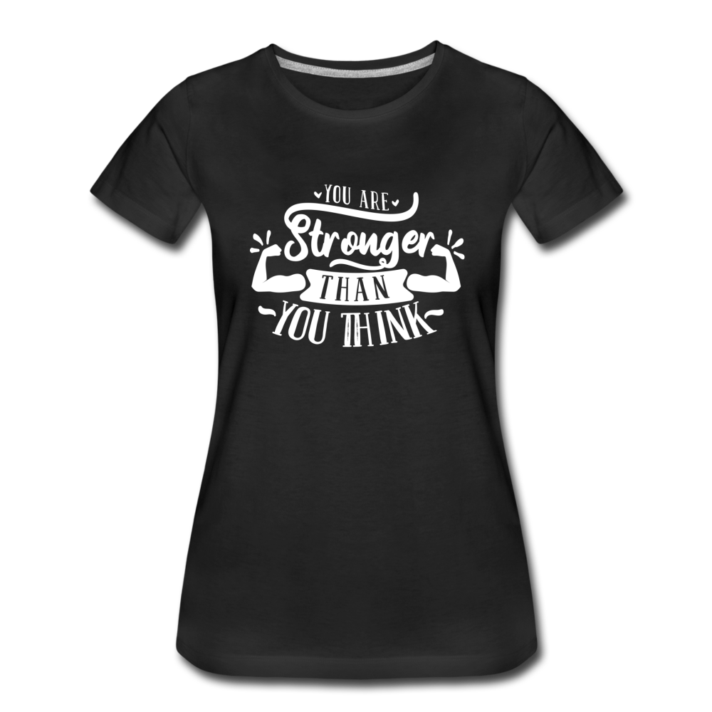 Frauen T-Shirt "You are stronger than you think" - Schwarz