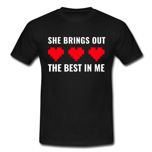 Männer T-Shirt "She brings out the best in me" - Schwarz