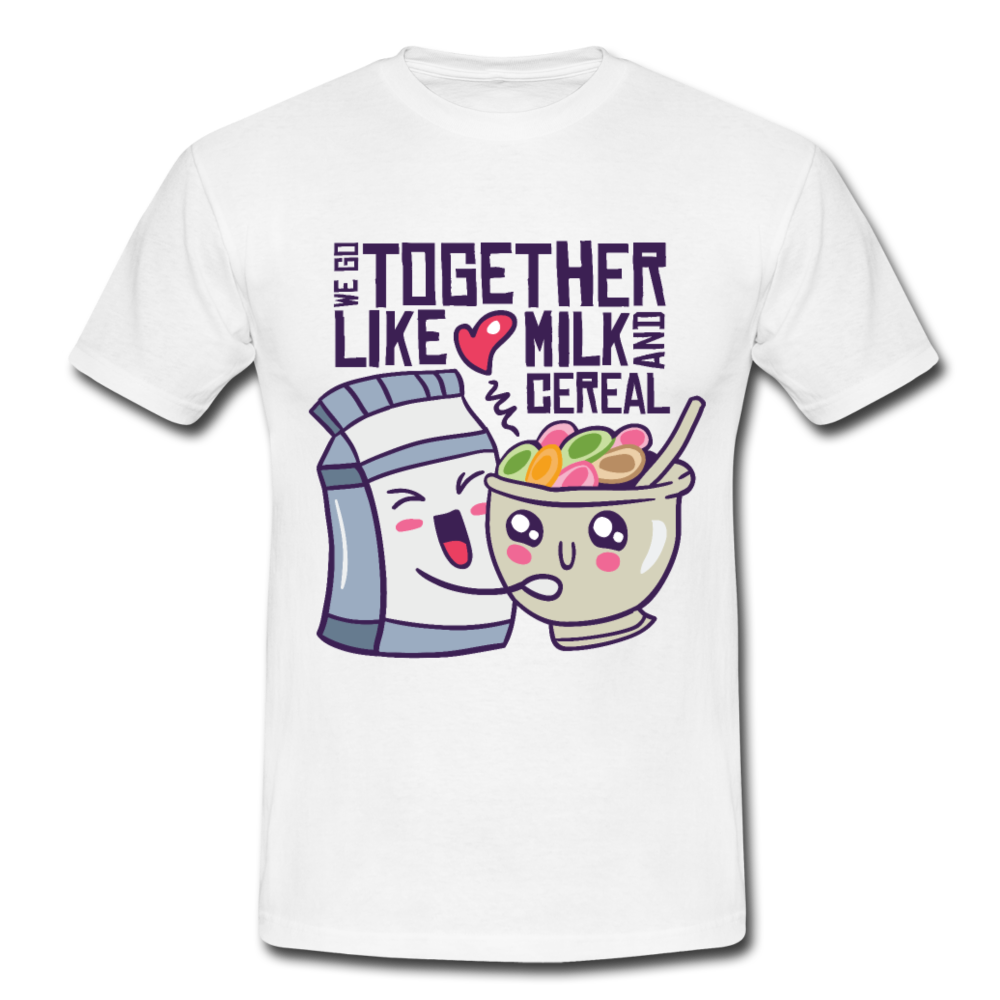 Männer T-Shirt "We go together like milk and cereal" - Weiß