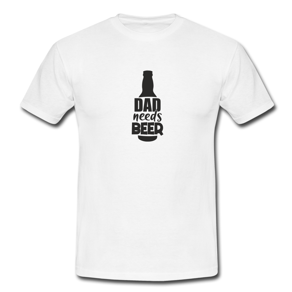 Männer T-Shirt "Dad needs beer" - Weiß