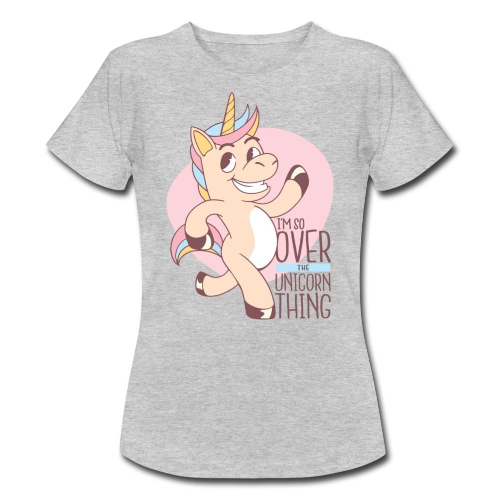 Frauen T-Shirt "I'm so over the unicorn thing" - heather grey