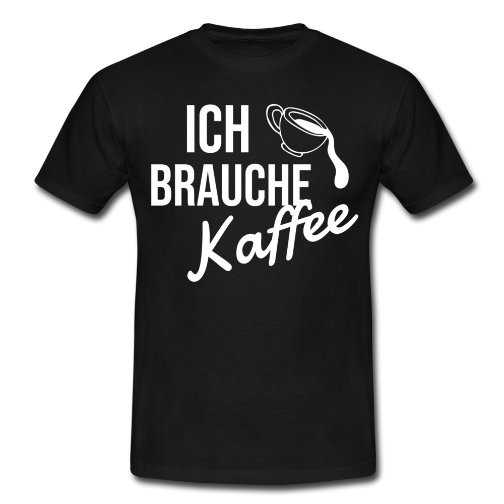 Männer T-Shirt "Ich brauche Kaffee" - black