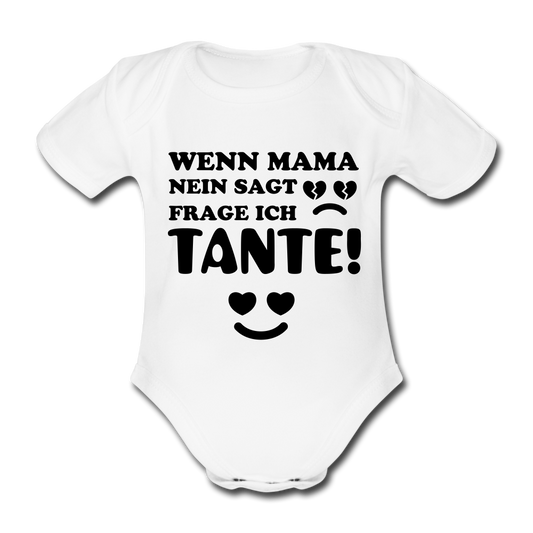 Baby Body "Wenn Mama nein sagt, frage ich Tante" - white