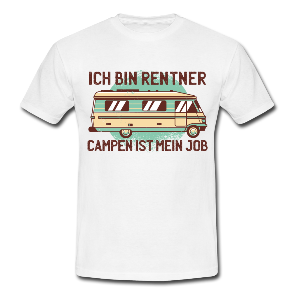 Männer T-Shirt "Ich bin Rentner - Campen ist mein Job" - white