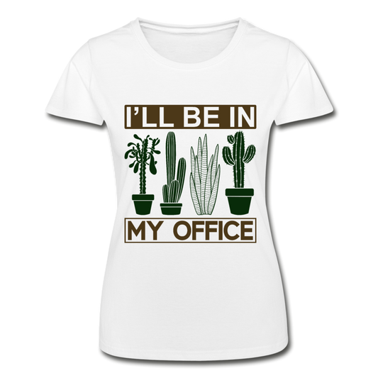 Frauen T-Shirt "I'll be in my office" - Weiß