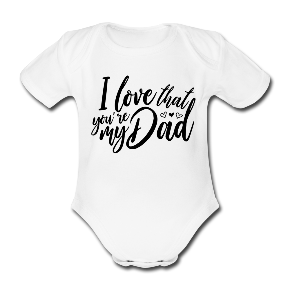 Baby Body "I love that you're my dad" - Weiß