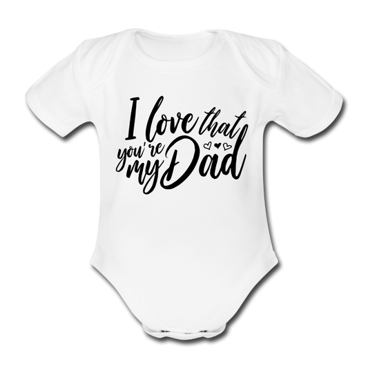 Baby Body "I love that you're my dad" - Weiß