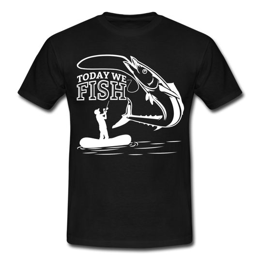 Männer T-Shirt "Today we fish" - Schwarz