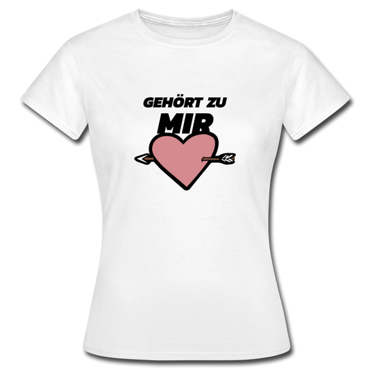 Frauen T-Shirt "Gehört zu mir" - Weiß