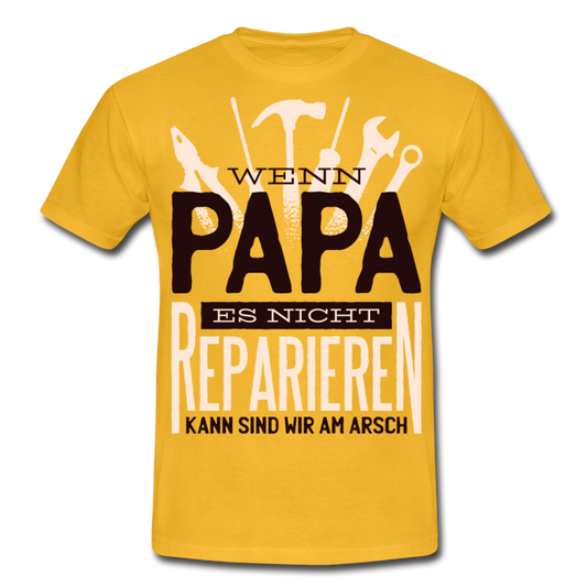 Männer T-Shirt "Wenn Papa es nicht reparieren kann..." - Gelb