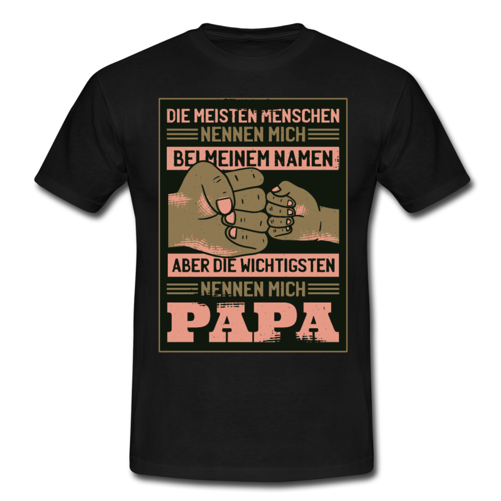 Männer T-Shirt "Die wichtigsten nennen mich Papa" - Schwarz