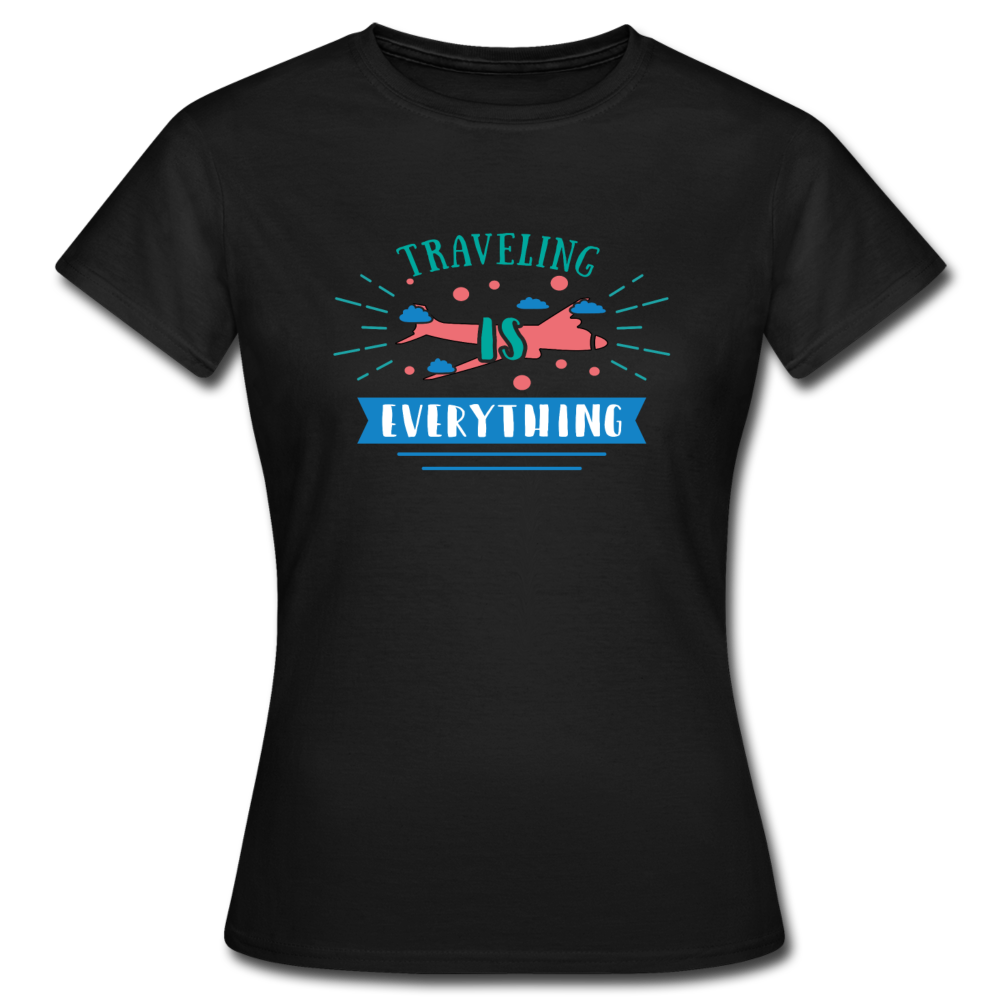 Frauen T-Shirt "Traveling is everything" - Schwarz