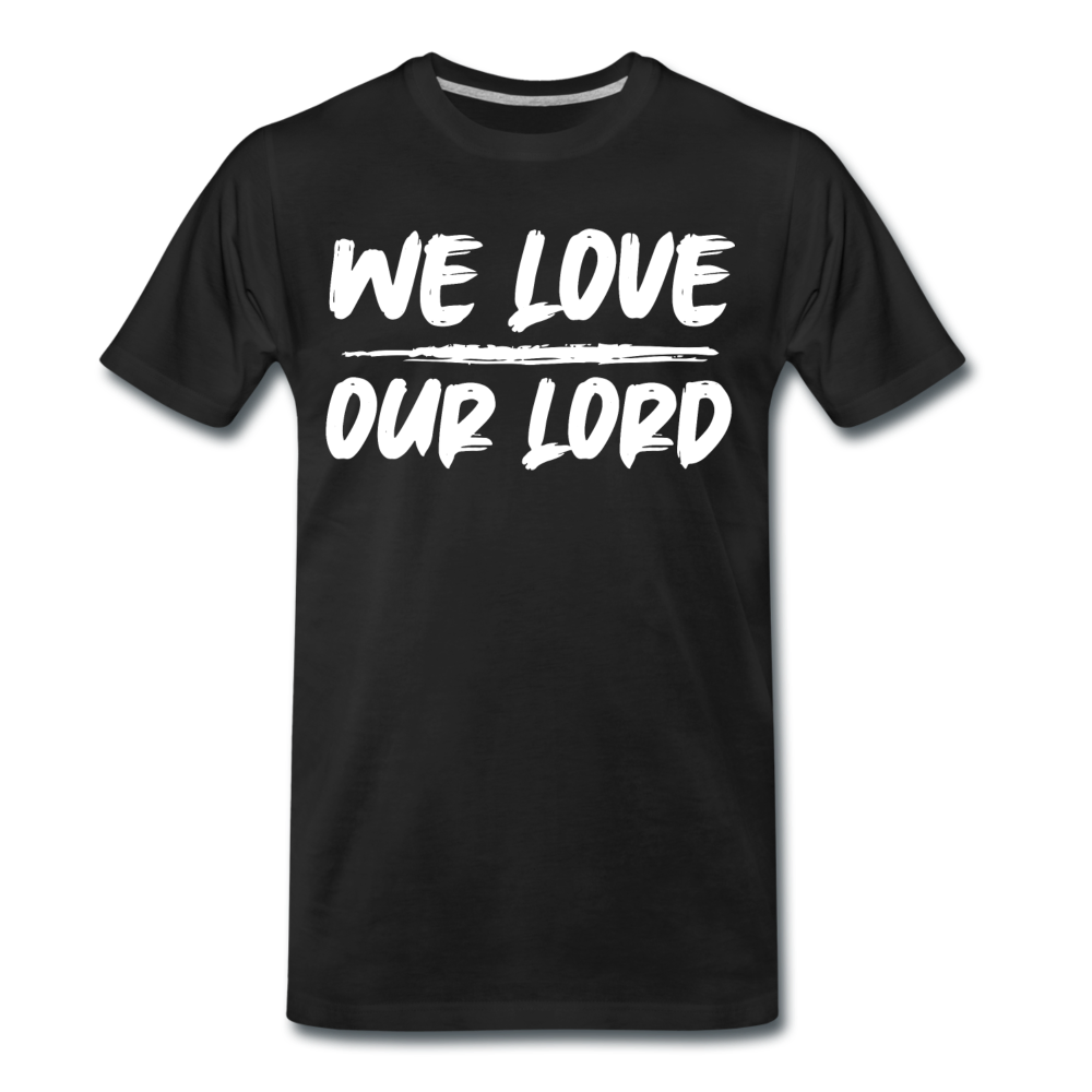 Männer T-Shirt "We love our lord" - Schwarz