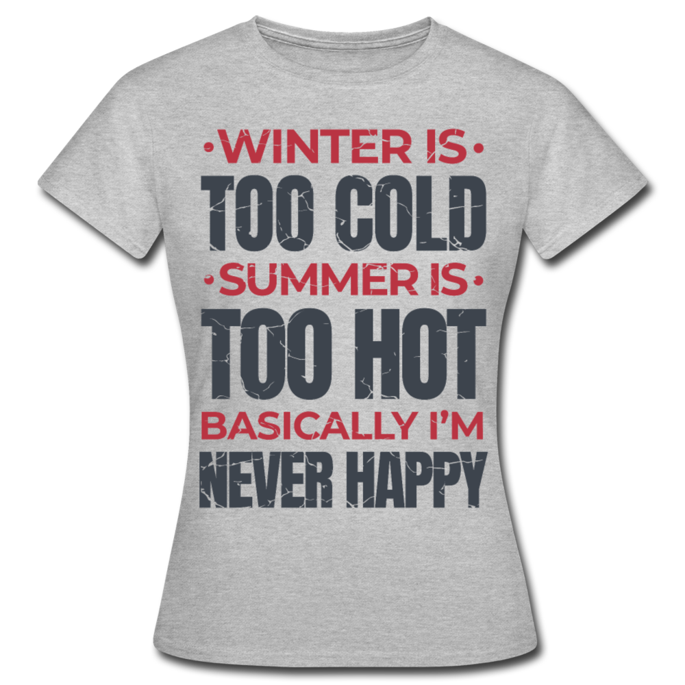 Frauen T-Shirt "Winter is too cold..." - Grau meliert
