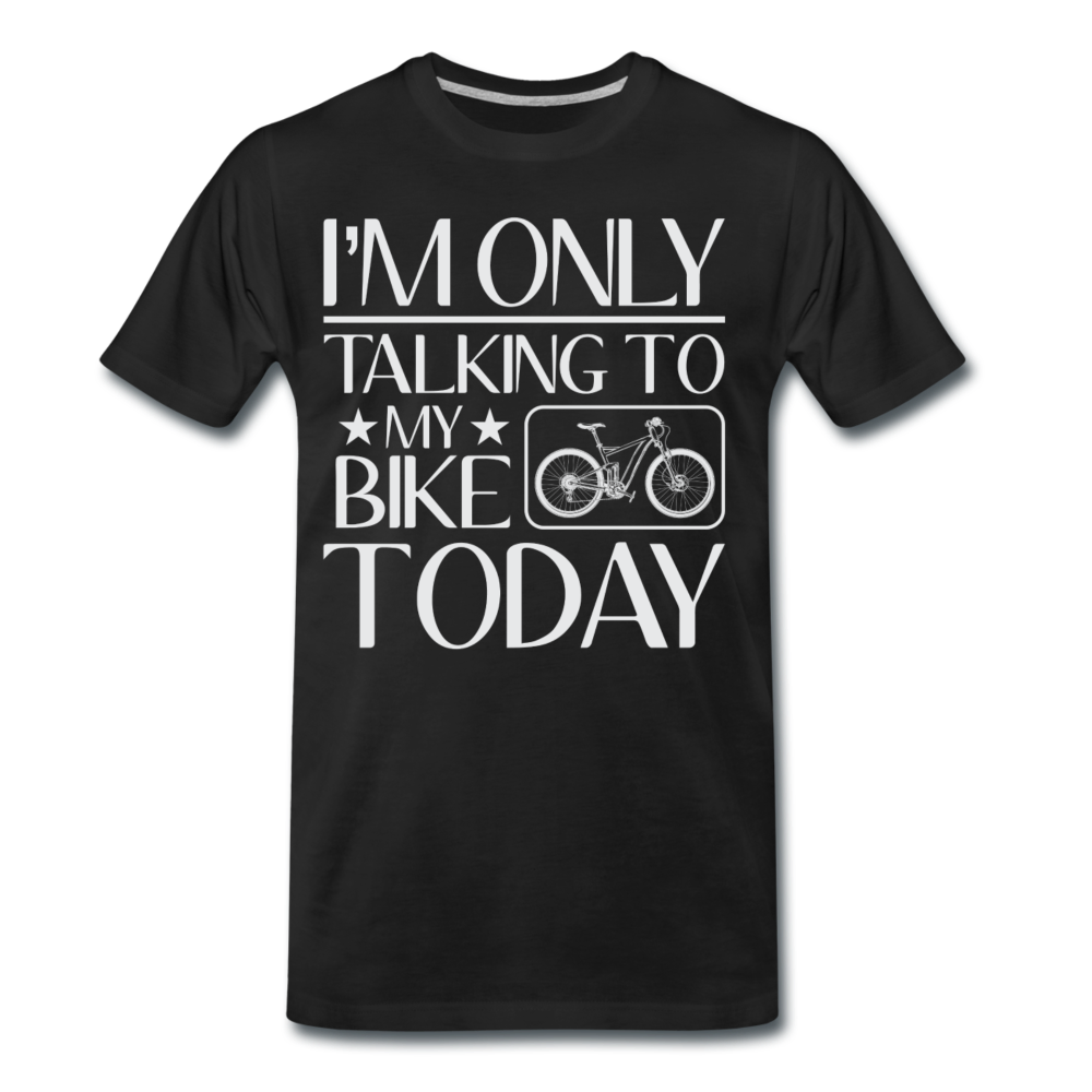 Männer T-Shirt "i'm only talking to my bike today" - Schwarz
