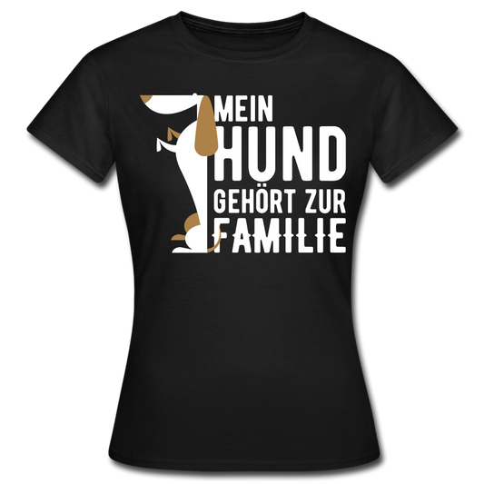 Frauen T-Shirt "Mein Hund gehört zur Familie" - Schwarz