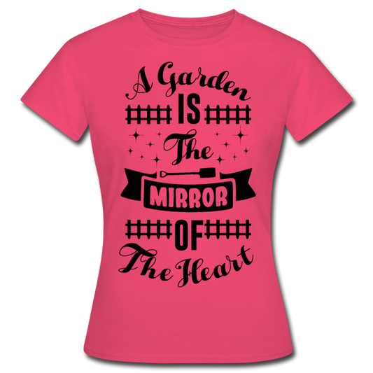 Frauen T-Shirt "A garden is the mirror of the heart" - Azalea