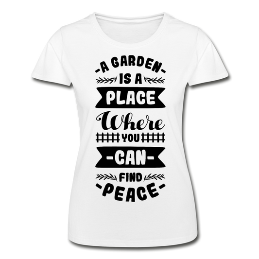 Frauen T-Shirt "A garden is a place where you can find peace" - Weiß