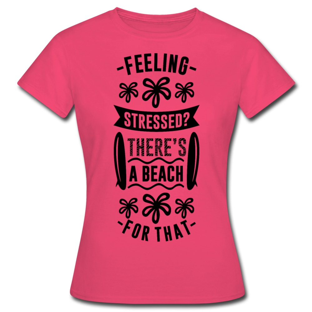 Frauen T-Shirt "There's a beach for that" - Azalea