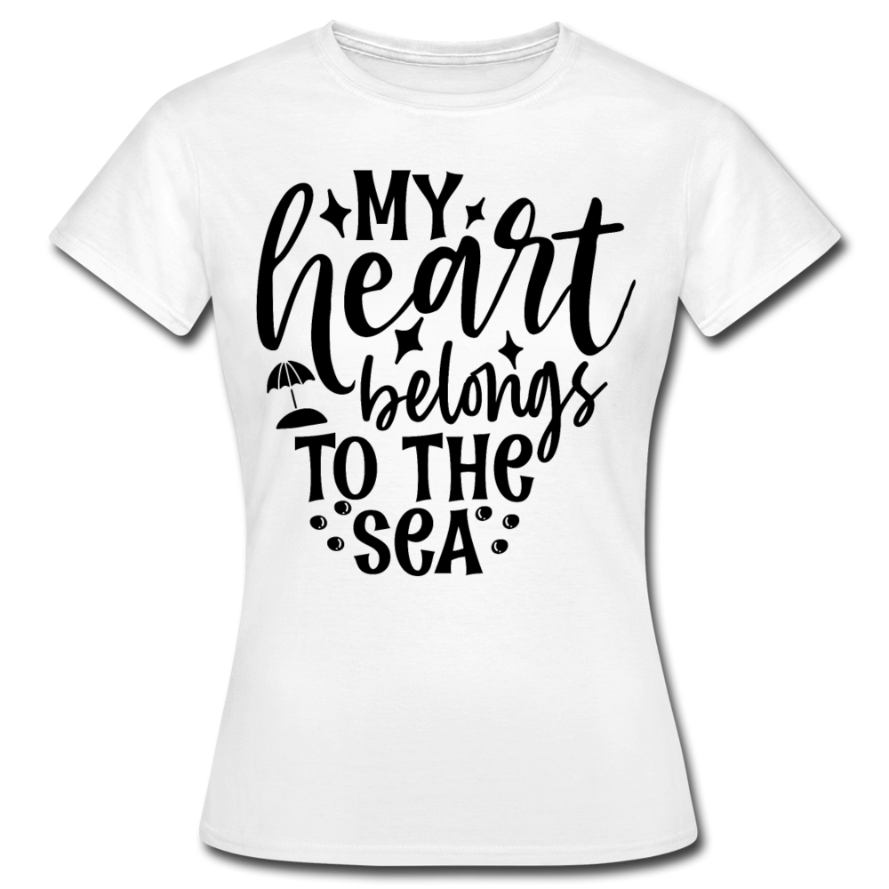Frauen T-Shirt "My heart belongs to the sea" - Weiß