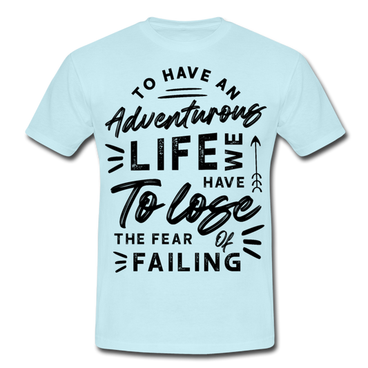 Männer T-Shirt "To have an adventurous life..." - Sky