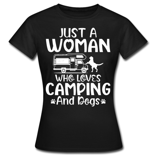 Frauen T-Shirt "Just a woman who loves camping and dogs" - Schwarz