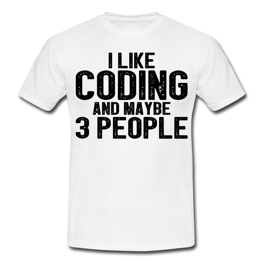 Männer T-Shirt "I like coding and maybe 3 people" - Weiß