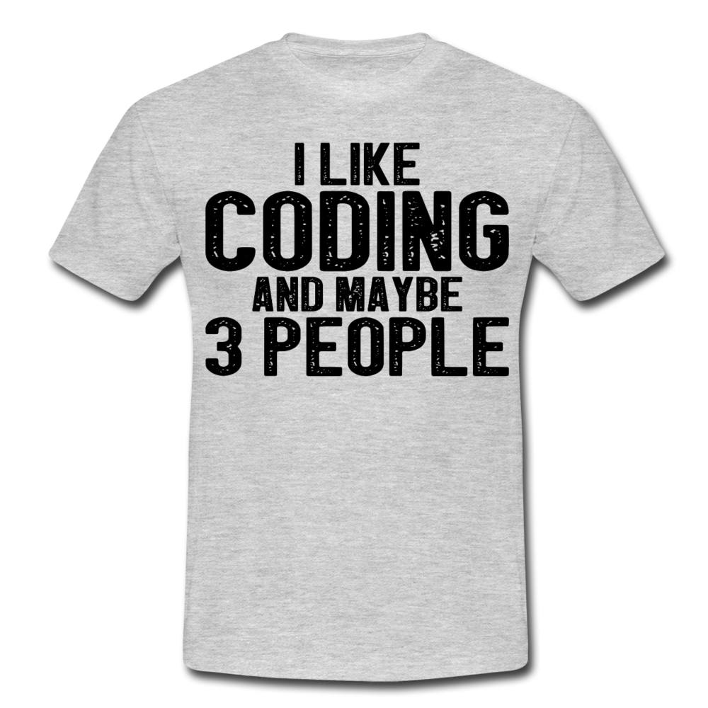 Männer T-Shirt "I like coding and maybe 3 people" - Grau meliert