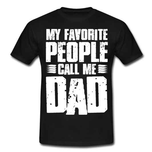 Männer T-Shirt "My favorite people call me dad" - Schwarz