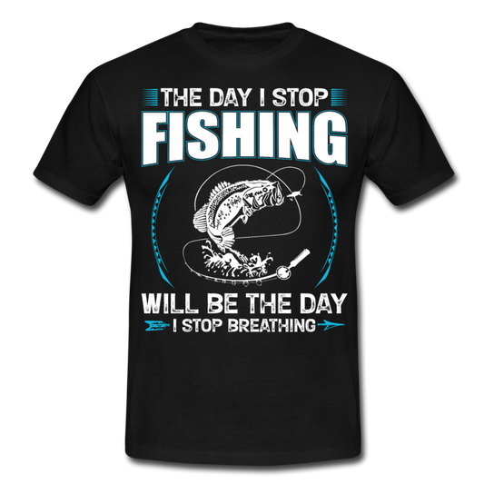 Männer T-Shirt "The day i stop fishing" - Schwarz