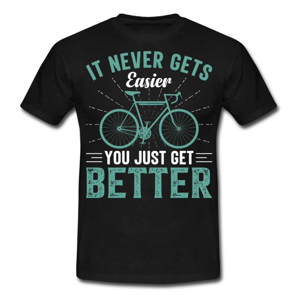 Männer T-Shirt "It never gets easier, you just get better" - Schwarz