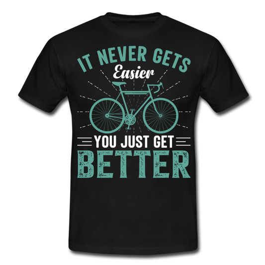 Männer T-Shirt "It never gets easier, you just get better" - Schwarz