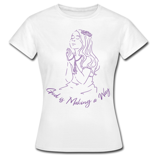 Frauen T-Shirt "God is making a way" - Weiß